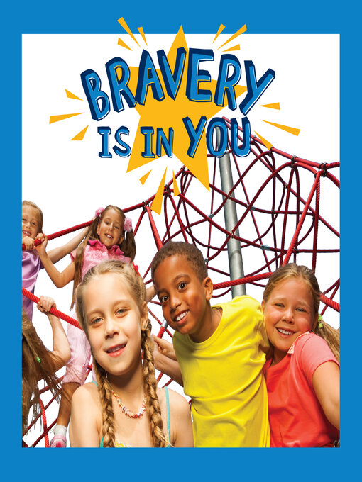 Title details for Bravery Is in You by Todd Snow - Wait list